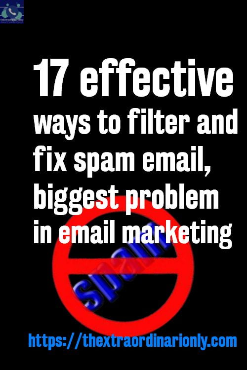 17 effective ways to filter and fix spam emails biggest email marketing problem