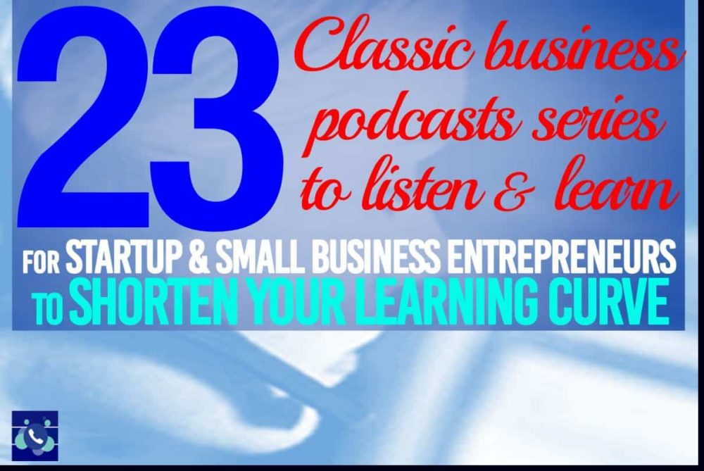 23 top classic business podcast series and blogs to build kickass successful startups and small businesses
