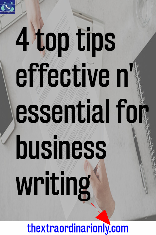 4 top tips effective and essential for clear business writing