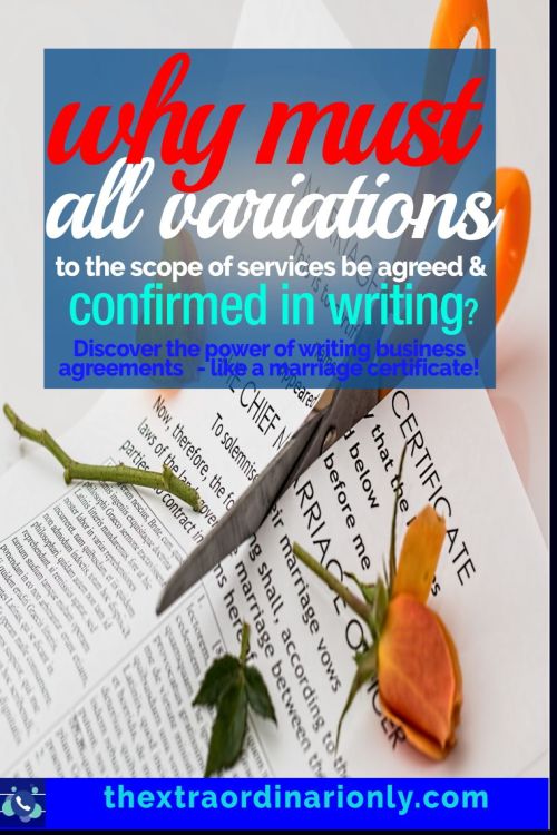 All scope of services must be agreed on and confirmed in writing