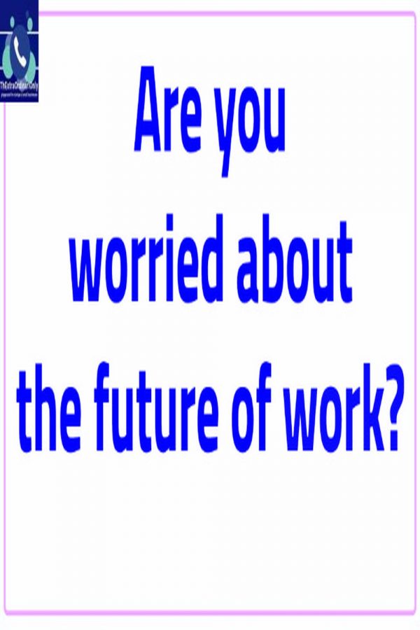 Are you worried about the future of work
