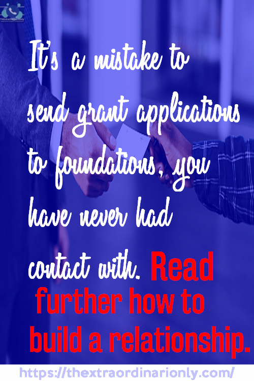 Business relationship with funder to increase your chances of grant approval