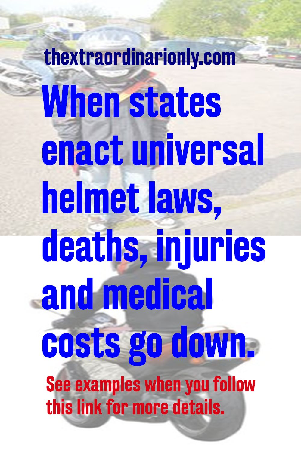 When states enact universal helmet laws, deaths, injuries and medical costs go down