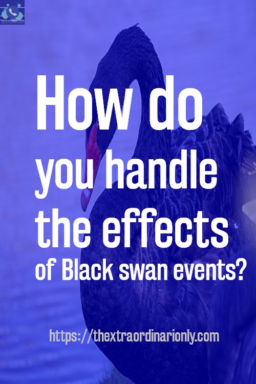 how do you handle the effects of black swan events