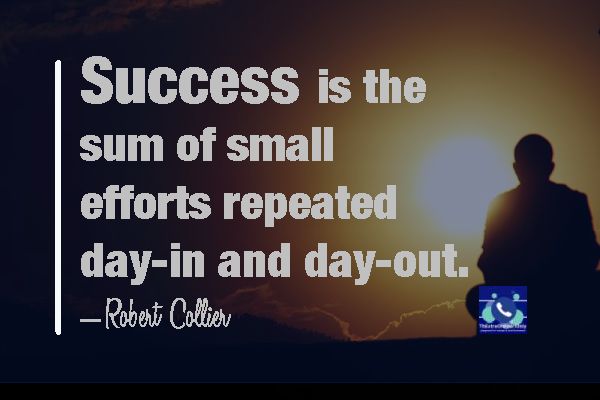 inspirational quotes for entrepreneurs by Robert Collier success is the sum of small efforts