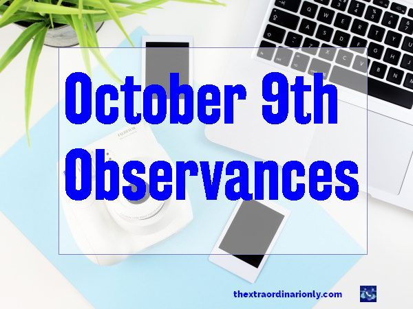 October 9th observances by best lifestyle blogs