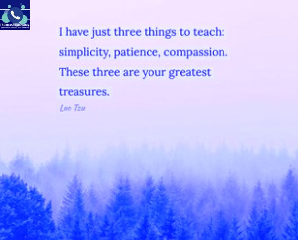 thextraordinarionly Lao Tzu quote i only have 3 things to teach